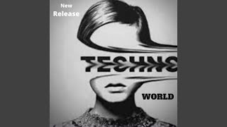 Techno World Original Mix [upl. by Chuch]