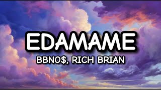 bbno amp Rich Brian  edamame Lyrics [upl. by Adimra]