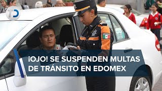 ¡Que no te vean la cara Se suspenden multas de tránsito en EDOMEX [upl. by Hakkeber]