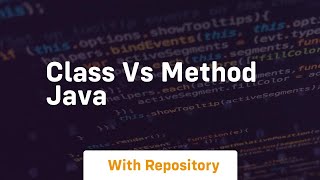 class vs method java [upl. by Harriott]