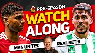 MANCHESTER UNITED vs REAL BETIS Live With MARK GOLDBRIDGE [upl. by Pandolfi952]