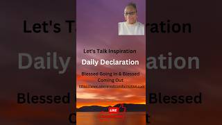 Lets Talk Inspiration Blessed Going in and Blessed Coming Out [upl. by Ceporah]