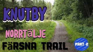 KNUTBY TRAIL Part 2  Färsna Trail hikingtrails sweden [upl. by Maximilianus911]