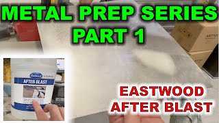 METAL PREP SERIES PART 1  EASTWOOD AFTERBLAST REVIEWyoure gonna want to see these results [upl. by Jezabella]