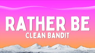 Clean Bandit  Rather Be Lyrics [upl. by Alema176]