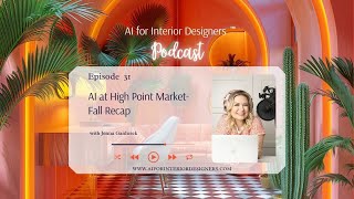 Episode 31 AI at High Point Market  Fall Recap [upl. by Paget714]