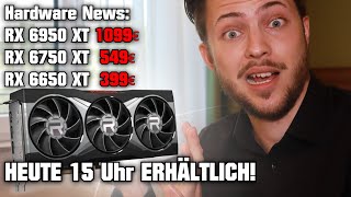 RX 6X50 Refresh 🔥 HEUTE 15 Uhr ERHÄLTLICH Hardware News RX 6950 XT 1099€ 6750 XT 549€ 6650 XT 399€ [upl. by Issac]