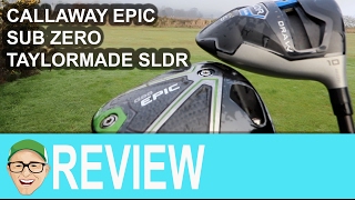 Callaway Epic Sub Zero TaylorMade SLDR Driver [upl. by Assenad]