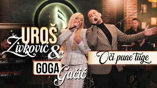 UROS ZIVKOVIC amp GOGA GACIC  OCI PUNE TUGE COVER 2024 [upl. by Elik736]