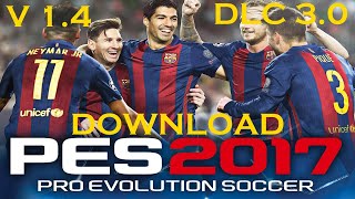 PES 2017 PC NA VERSÃO 14 DLC 30 PT BR PRONTO PARA ADICIONAR QUALQUER PATCH DOWNLOAD [upl. by Cohette525]