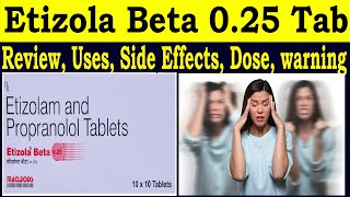 Etizolam and Propranolol Tablets 025 mg  Etizola Beta 025 Tablet Review  Uses Side Effects Dose [upl. by Sharpe]