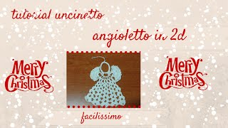 uncinetto ANGIOLETTO in 2D  decorazione Natale [upl. by Caruso]