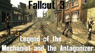 Fallout 3 The Legend of the Mechanist and the Antagonizer [upl. by Adali]