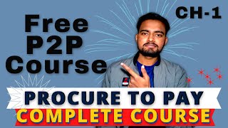 Procure to Pay Complete Series  Ch  1  What is P2p and Complete P2P Cycle with Real Life Example [upl. by Briana218]