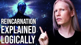 How Reincarnation REALLY Works  Reincarnation Explained Logically [upl. by Calvina381]