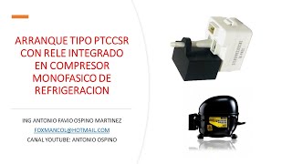 ARRANQUE O INICIO COMPRESOR MONOFASICO DE REFRIGERACION CON RELE INTEGRADO [upl. by Leirej376]