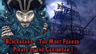 The Real Story of Blackbeard  The Most Feared Pirate of the Caribbean [upl. by Ayotas42]