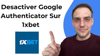 Comment Desactiver Google Authenticator Sur 1xbet [upl. by Iliam]