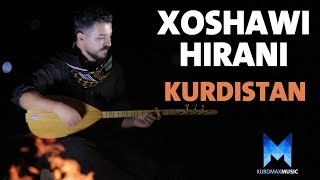 Xoshawi Hirani  Kurdistan [upl. by Odilo]