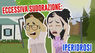 ECCESSIVA SUDORAZIONE Cause e possibili soluzioni dellIPERIDROSI [upl. by Arukas]