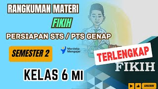 Rangkuman Materi FIKIH kelas 6 MI Semester 2  Rangkuman Materi STS PTS GENAP [upl. by Zaremski428]