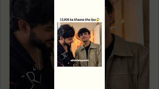 12000 ka khana😱 fun viral abhishekmalhan fukrainsaan triggeredinsaan pushpa edit vlog fyp [upl. by Onairot135]