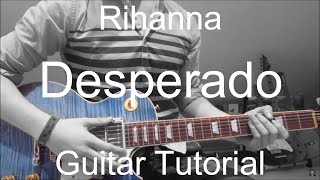 Desperado  Rihanna GUITAR TUTORIALLESSON188 [upl. by Kadner]