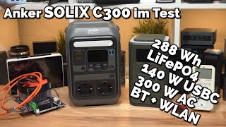 Die Anker SOLIX C300 im Test 140 W USB C LiFePO4 300 W Steckdosen [upl. by Beaufort800]