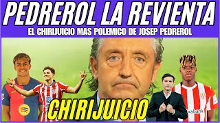 PEDREROL LA REVIENTA CON SU CHIRIJUICIO MAS POLEMICO [upl. by Muhcan]