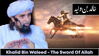 Khalid Bin Waleed  The Sword Of Allah  Mufti Tariq Masood [upl. by Rosanne78]