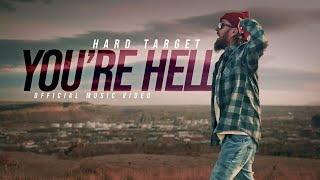 Hard Target  Youre Hell Official Music Video [upl. by Guimar755]