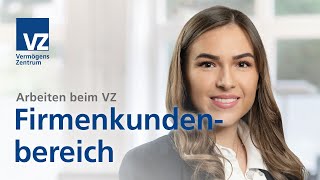 Arbeiten beim VZ Firmenkundenbereich [upl. by Etteiluj]