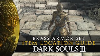 Dark Souls 3  Brass Armor Set Location amp Showcase Guide [upl. by Dunton]