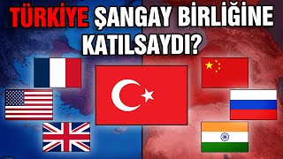 Türkiye Şangay Birliğine Katılsaydı NeOlurdu  Ne Olurdu [upl. by Mariellen533]