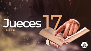 Jueces 17  Reavivados Por Su Palabra  RPSP [upl. by Lian]