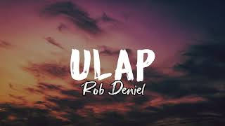 Rob Deniel  Ulap Lyrics [upl. by Marsland]