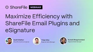 Webinar Maximize Efficiency with ShareFile Email Plugins and eSignature [upl. by Adnicaj903]