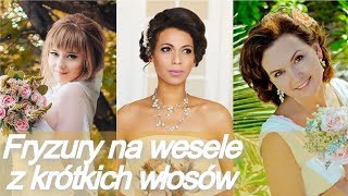 Modne 💘 fryzury na wesele z krótkich włosów [upl. by Htebazile634]