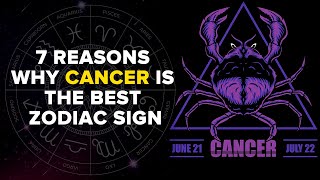 7 Reasons Why Cancer Is The Best Zodiac Sign [upl. by Nawek710]