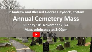 Annual Cemetery Mass  Sunday 10th November 2024  300pm [upl. by Ennaharas]