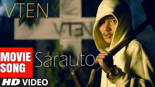 VTEN  SARAUTO  FEAT SUMI MOKTAN  NEPALI MOVIE SONG [upl. by Ajile]