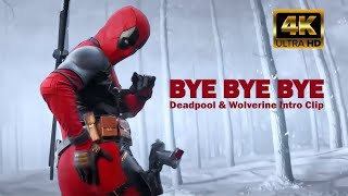 Bye Bye Bye Deadpool dance  DEADPOOL amp WOLVERINE Intro Clip 4K ULTRA HD [upl. by Duval]