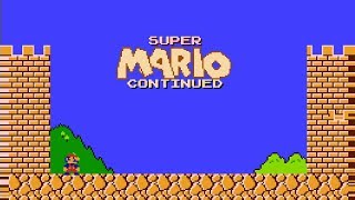 Super Mario Bros Continued  Hack of Super Mario Bros 2018 [upl. by Benenson]