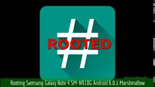 How to root Samsung Galaxy Note 4 SMN910G Android 601 Marshmallow [upl. by Ming917]