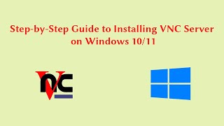 How to Install VNC Server on Windows 10 and 11 Easy Guide [upl. by Olympium118]