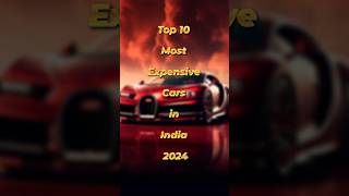 Top 10 Most Expensive Cars in India 2024 🤔  shorts car facts [upl. by Darreg224]