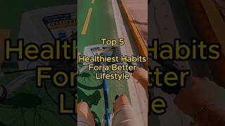 Top 5 Healthiest Habits For You shorts [upl. by Delwyn]