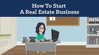 How To Start A Real Estate Business In 8 Simple Steps [upl. by Evreh]