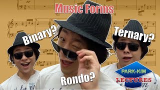 What is Binary Ternary and Rondo form  Joshua Won ParkKim Lectures Episode 8 [upl. by Nyluqcaj115]