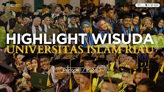 Highlight Wisuda UIR Periode I Tahun 2024 [upl. by Tory]